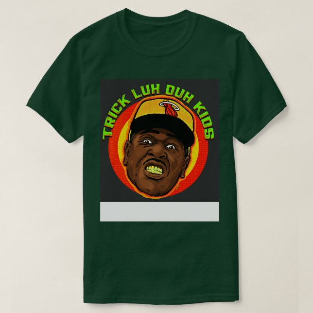 Trick daddy TShirt (Design Front)