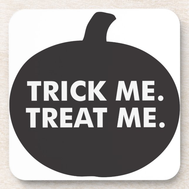 Trick Me Treat Me, Black White Drink Coaster (Front)