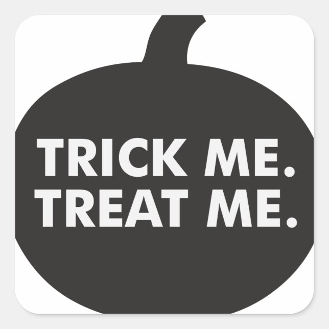 Trick Me Treat Me, Black White Square Sticker (Front)