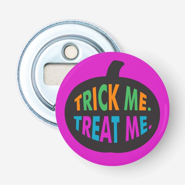 Trick Me Treat Me, Halloween Multi-Color Bottle Opener (Front)