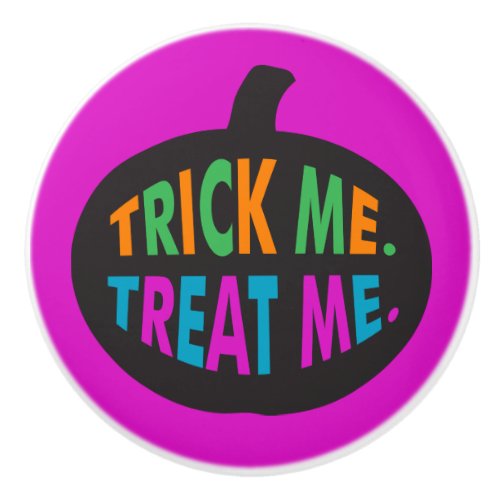 Trick Me Treat Me Halloween Multi_Color  Ceramic Knob