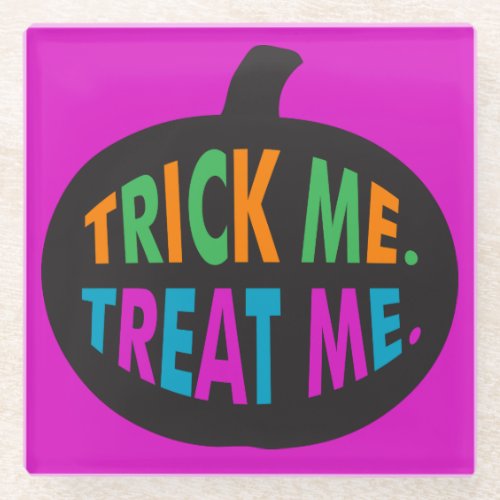 Trick Me Treat Me Halloween Multi_Color Glass Coaster