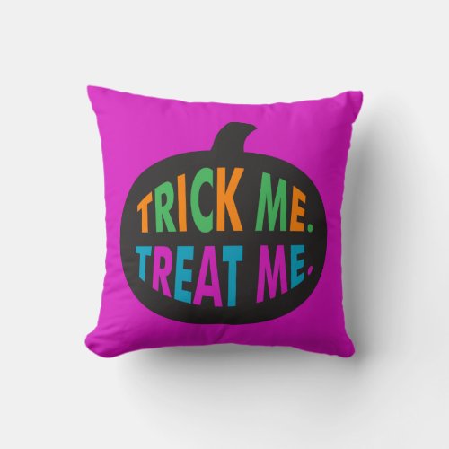 Trick Me Treat Me Halloween Multi_Color Throw Pillow