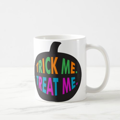 Trick Me Treat Me Multi_Color Coffee Mug