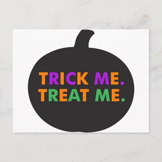 Trick Me, Treat Me Multi-Colors Postcard (Front)
