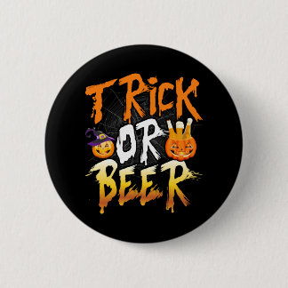 Trick Or Beer T Shirt Button