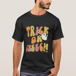 Trick Or Speech Groovy Halloween Speech Pathology T-Shirt