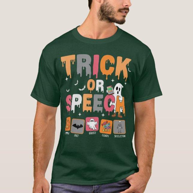 Trick or Speech Halloween SLP Speech Language Path T-Shirt (Front)