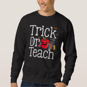 Trick or Teach Apple Teacher Halloween Costume Sweatshirt