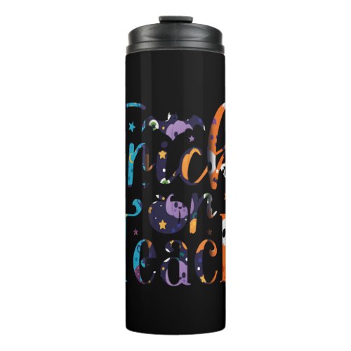 Trick Or Teach Cute Halloween Teacher Men Women Thermal Tumbler