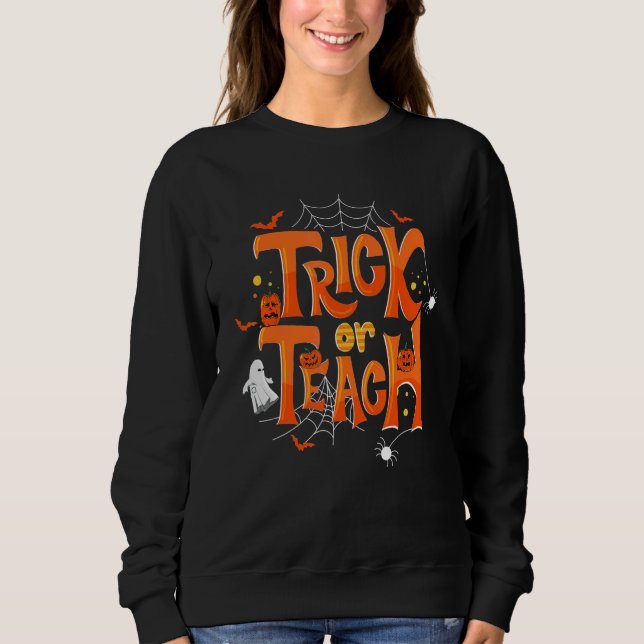 Trick Or Teach Funny Teacher Halloween Costume Men Sweatshirt (Front)
