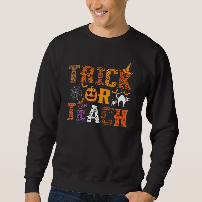Trick Or Teach Funny Teacher Halloween Costume Men Sweatshirt (Front)
