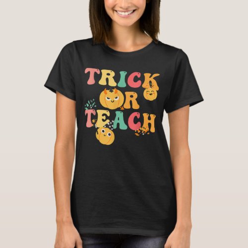 Trick Or Teach Ghost Teacher Halloween Costume T_Shirt