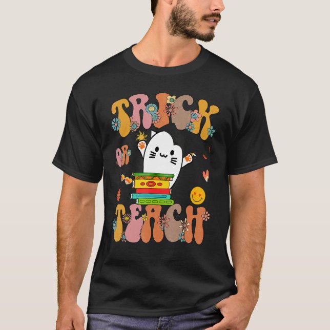 Trick Or Teach Ghost Teacher Halloween Costume Wom T-Shirt (Front)