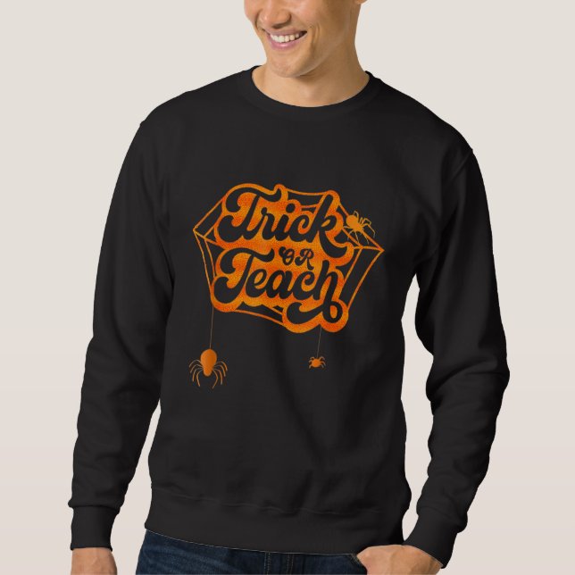 Trick Or Teach Groovy Floral Ghost Retro Teacher H Sweatshirt (Front)