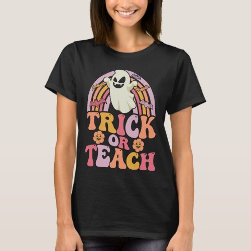 Trick or Teach Groovy Rainbow Ghost Halloween T_Shirt