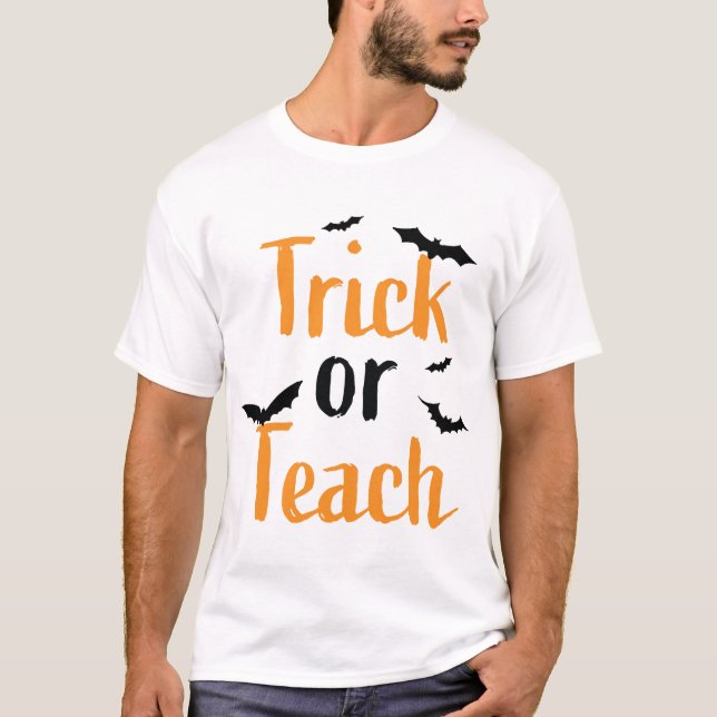 Trick or teach- Halloween design T-Shirt (Front)