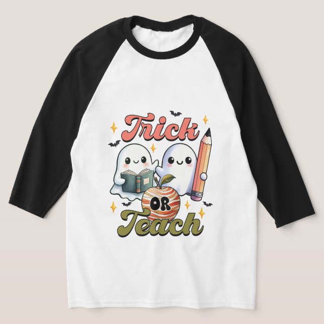 Trick or Teach Halloween T-Shirt (Laydown)