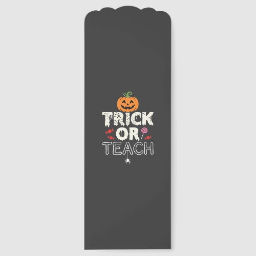 Trick or Teach Halloween Teacher Design (2)_1 Bookmarks