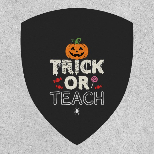 Trick or Teach Halloween Teacher Design (2)_1 Patch (Front)