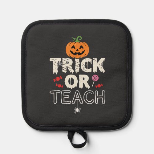 Trick or Teach Halloween Teacher Design (2)_1 Pot Holder