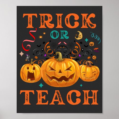 Trick Or Teach Halloween Teacher Life  Poster