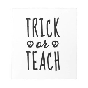 Trick or Teach Shirt, Halloween Teacher Shirt Notepad
