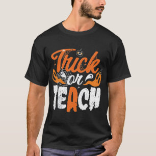 Trick or Teach Teacher Halloween Costume T-Shirt