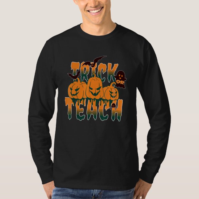 Trick Or Teach  Teacher Halloween Costume T-Shirt (Front)