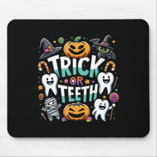 Trick Or Teeth Funny Dentist Halloween Dental Hygi Mouse Pad
