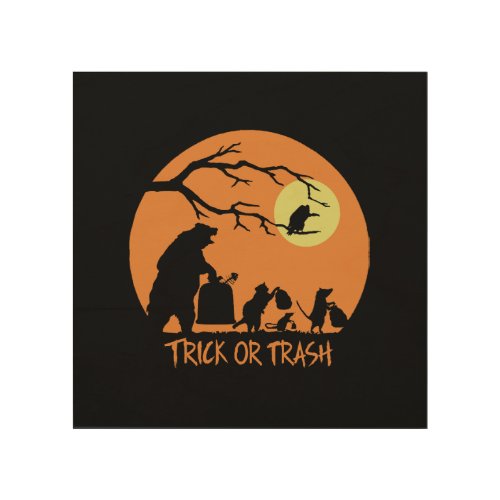 Trick Or Trash Wood Wall Art