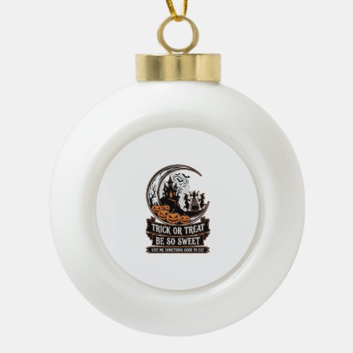 Trick Or Treat Be So Sweet Halloween Moon Witches_ Ceramic Ball Christmas Ornament