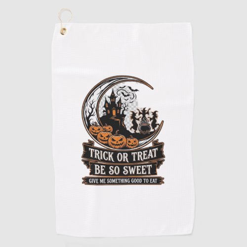 Trick Or Treat Be So Sweet Halloween Moon Witches_ Golf Towel