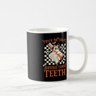 Trick Or Treat Brush Your Teeth Dentist Halloween  Coffee Mug