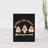 Trick Or Treat Brush Your Teeth Halloween Dental H