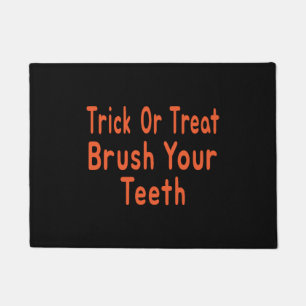 Trick Or Treat Brush Your Teeth Halloween Dentist Doormat