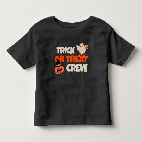 Trick Or Treat Crew Toddler T_Shirt