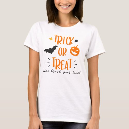 Trick or Treat dental health Halloween T_Shirt