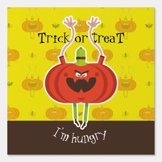 Trick or treat i'm hungry sign (Front)