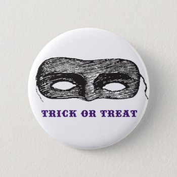 Trick Or Treat Mask Button by ericar70 at Zazzle