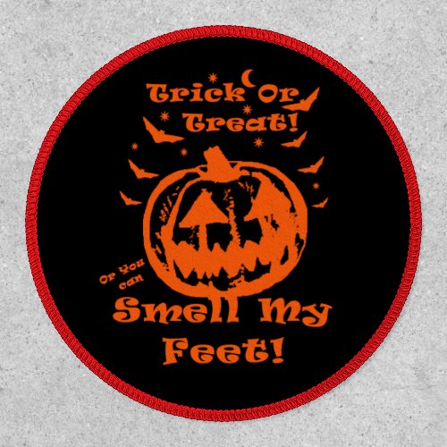 Trick or Treat or you can Smell My Feet Patch