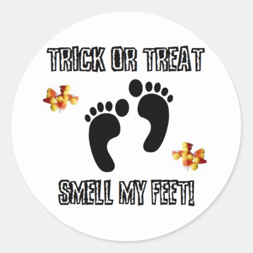 Trick Or Treat Smell My Feet Classic Round Sticker