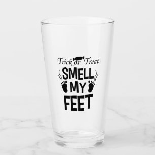 Trick Or Treat, Smell My Feet Glass