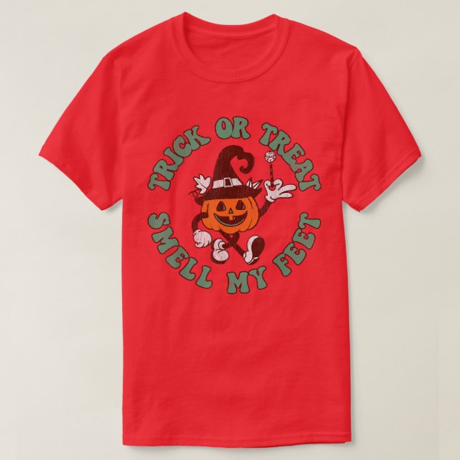 Trick Or Treat Smell My Feetfunny Halloween Pumpki T-Shirt (Design Front)