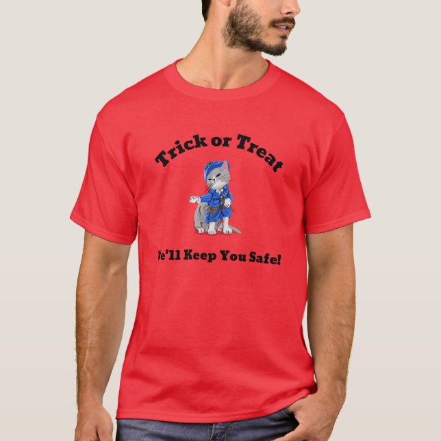 Trick or Treat We'll Keep you safe T-Shirt (Front)