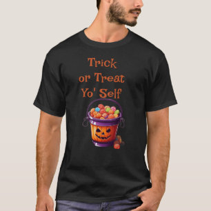 Trick or Treat Yo' Self Candy Bucket Tee Halloween