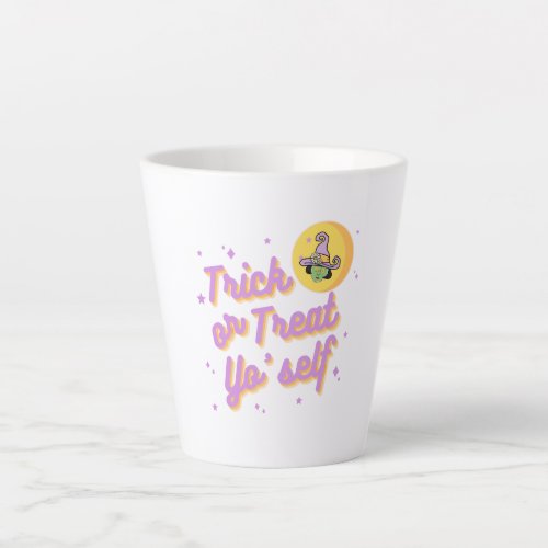 Trick or Treat Yo Self Witch Latte Cup
