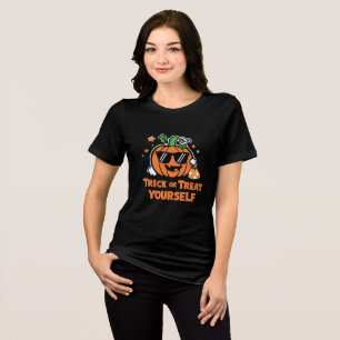 Trick or Treat Yourself Halloween Womens Tshirts
