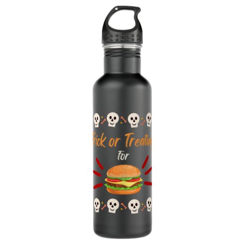 Trick or treating for hamburger hamburgers burgers stainless steel water bottle