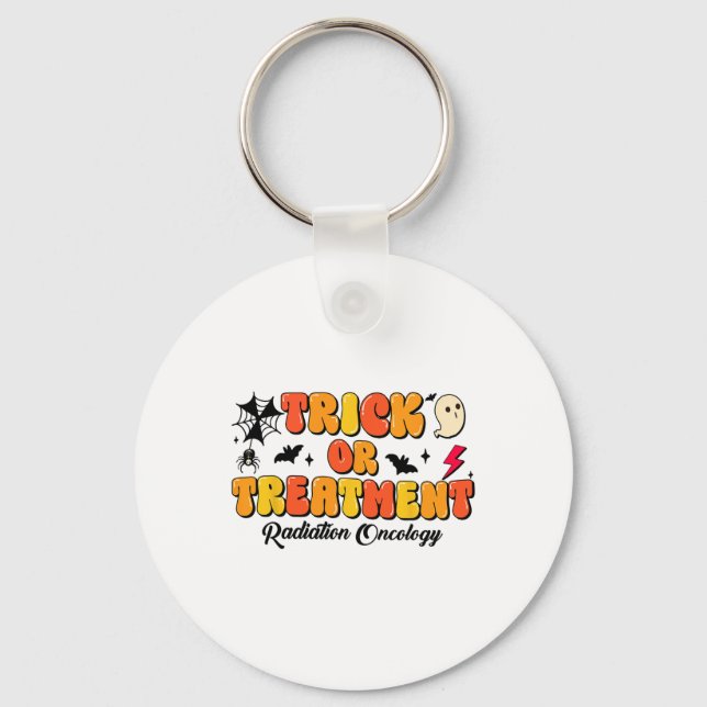 Trick Or Treatment Radiation Oncology Halloween 2  Keychain (Front)